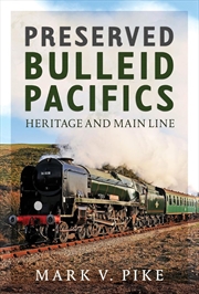 Buy Preserved Bulleid Pacifics: Heritage and Main Line