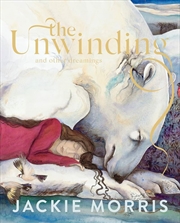 Buy Unwinding and other dreamings