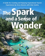 Buy Spark and a Sense of Wonder: A Guide for Creating and Enjoying Inspirational Tourist Experiences