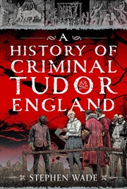 Buy History of Criminal Tudor England