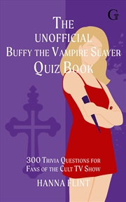Buy The Unofficial Buffy the Vampire Slayer Quiz Book