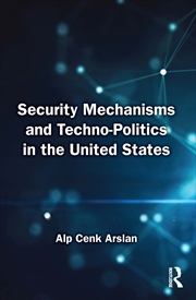 Buy Security Mechanisms and Techno-Politics in the United States