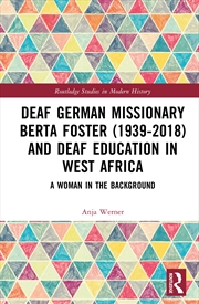 Buy Deaf German Missionary Berta Foster (1939-2018) and Deaf Education in West Africa