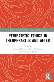 Buy Peripatetic Ethics in Theophrastus and After