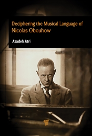 Buy Deciphering the Musical Language of Nicolas Obouhow