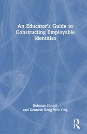 Buy An Educator's Guide to Constructing Employable Identities