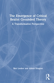 Buy The Emergence of Critical Realist Grounded Theory