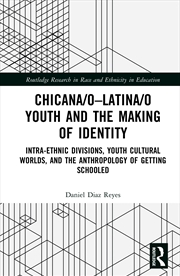 Buy Chicana/o–Latina/o Youth and the Making of Identity