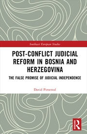 Buy Post-Conflict Judicial Reform in Bosnia and Herzegovina