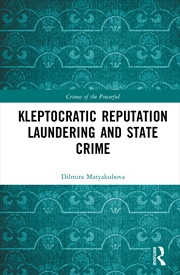 Buy Kleptocratic reputation laundering and state crime