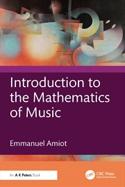 Buy Introduction to the Mathematics of Music