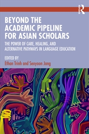 Buy Beyond the Academic Pipeline for Asian Scholars