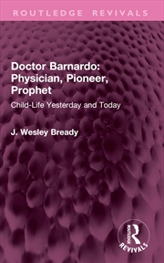 Buy Doctor Barnardo: Physician, Pioneer, Prophet