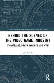 Buy Behind the Scenes of the Video Game Industry