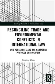 Buy Reconciling Trade and Environmental Conflicts in International Law