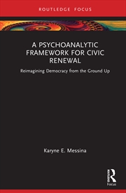Buy A Psychoanalytic Framework for Civic Renewal
