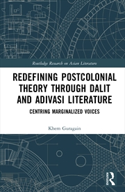Buy Redefining Postcolonial Theory through Dalit and Adivasi Literature
