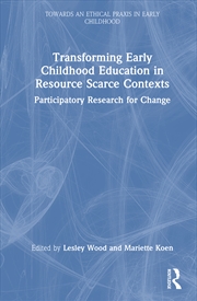 Buy Transforming Early Childhood Education in Resource Scarce Contexts