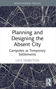 Buy Planning and Designing the Absent City