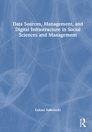Buy Data Sources, Management, and Digital Infrastructure in Social Sciences and Management