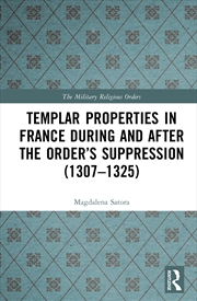 Buy Templar Properties in France during and after the Order’s Suppression (1307–1325)