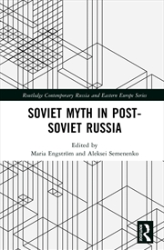 Buy Soviet Myth in Post-Soviet Russia
