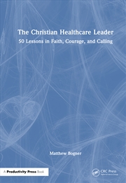 Buy The Christian Healthcare Leader