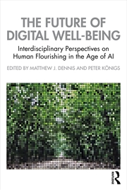 Buy The Future of Digital Well-Being