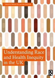 Buy Understanding Race and Health Inequity in the UK