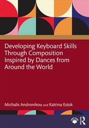 Buy Developing Keyboard Skills Through Composition Inspired by Dances from Around the World