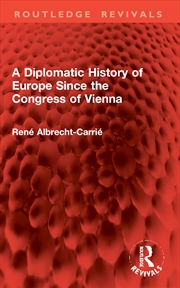 Buy A Diplomatic History of Europe Since the Congress of Vienna