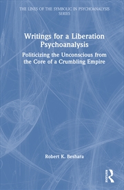 Buy Writings for a Liberation Psychoanalysis