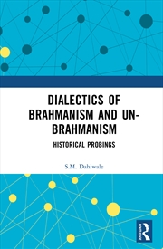 Buy Dialectics of Brahmanism and Un-Brahmanism