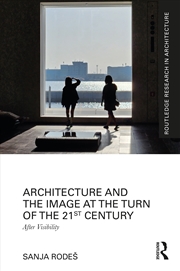 Buy Architecture and the Image at the Turn of the 21st Century