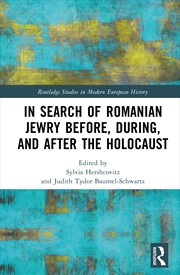 Buy In Search of Romanian Jewry Before, During, and After the Holocaust