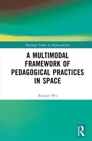 Buy A Multimodal Framework of Pedagogical Practices in Space