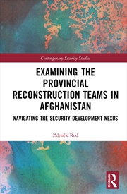 Buy Examining the Provincial Reconstruction Teams in Afghanistan
