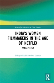 Buy India’s Women Filmmakers in the Age of Netflix