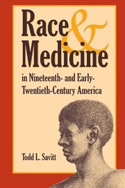 Buy Race and Medicine in Nineteenth-and Early-Twentieth-Century America