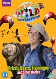 Buy Andys Wild Adventures - Grizzly Bears, Flamingos And Other Stories (REGION 2)