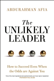 Buy The Unlikely Leader : How to Succeed, Even When the Odds Are Against You