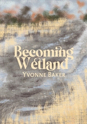 Buy Becoming Wetland