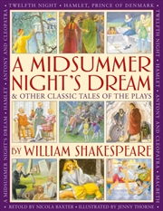 Buy A Midsummer's Night Dream & Other Classic Tales of the Plays by William Shakespeare : Retellings of