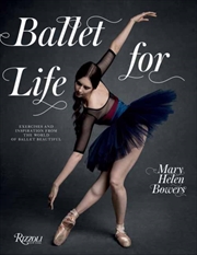 Buy Ballet for Life : Exercises and Inspiration from the World of Ballet Beautiful