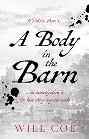 Buy A Body in the Barn : …an investigation is the last thing anyone needs