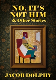 Buy No, It’s Not Him & Other Stories