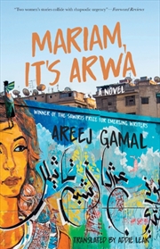 Buy Mariam, It's Arwa : A Novel