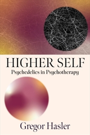 Buy Higher Self : Psychedelics in Psychotherapy