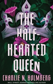 Buy The Half-Hearted Queen
