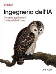 Buy Ingegneria dell'IA (Italian Edition) : Costruire applicazioni con i modelli di base
